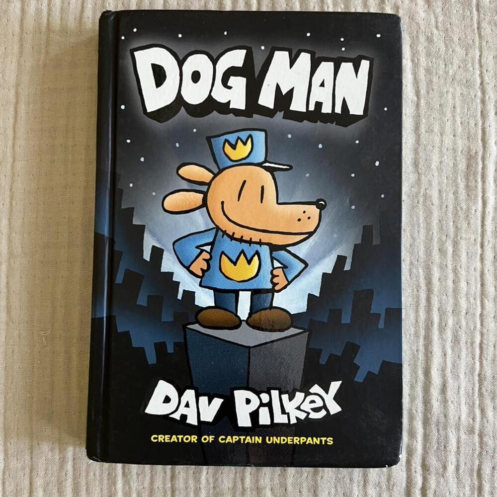 Dog Man: A Graphic Novel from the creator of Captain Underpants by Dav Pilkey